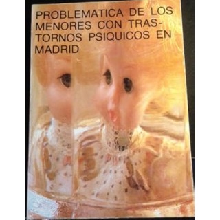 Problemática de los menores con trastornos psíquicos en Madrid